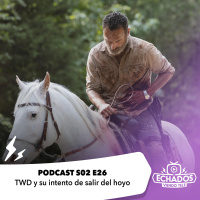 S2 Ep26: TWD y su intento de salir del hoyo