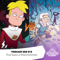 S2 Ep12: Final Space vs Disenchantment