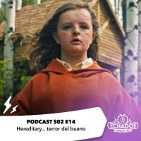 S2 Ep14: Hereditary... terror del bueno