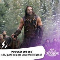 S2 Ep86: See, gusto culposo visualmente genial