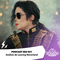 S2 Ep41: Análisis de Leaving Neverland