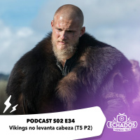 S2 Ep34: Vikings sigue sin levantar cabeza (T5 P2)