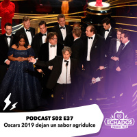 S2 Ep37: Oscars 2019 dejan un sabor agridulce