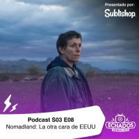S3 Ep8: Nomadland: La otra cara americana