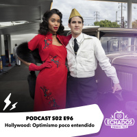S2 Ep96: Hollywood: Optimismo poco entendido