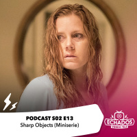 S2 Ep13: Sharp Objects ¡qué buena serie!