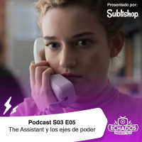 S3 Ep5: The Assistant: exposición del abuso de poder