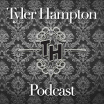 Tyler Hampton Podcast