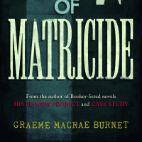 Graeme Macrae Burnet - A Case of Matricide