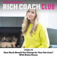 RCC 31: How Much Should You Charge for Your Services? with Diana House
