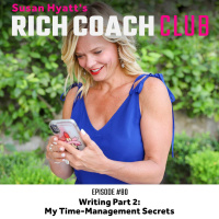 RCC 80: Writing Part 2: My Time-Management Secrets