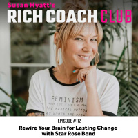 RCC 112: Rewire Your Brain for Lasting Change with Star Rose Bond