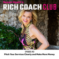 RCC 51: Pitch Your Services Clearly and Make More Money