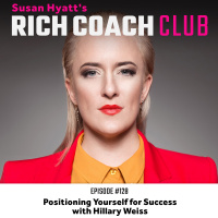 RCC 128: Positioning Yourself for Success with Hillary Weiss