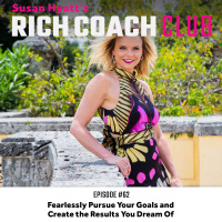 RCC 62: Fearlessly Pursue Your Goals and Create the Results You Dream Of