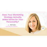 E147 – Brit Kolo – Does Your Marketing Strategy Actually Make Sense for Your Personality?