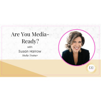E308 – Susan Harrow – Are You Media-Ready?