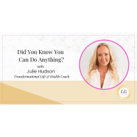 E287 – Julie Hudson – Did You Know You Can Do Anything?
