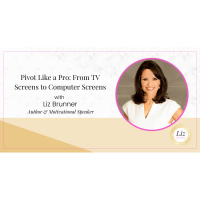 E276 – Liz Brunner – Pivot Like a Pro: From TV Screens to Computer Screens