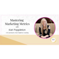 E369 – Kari Poppleton – Mastering Marketing Metrics