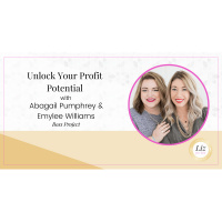 E301 – Abagail Pumphrey  Emylee Williams – Unlock Your Profit Potential
