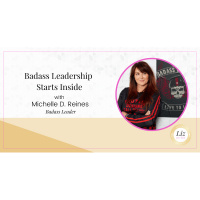 E279 – Michelle D. Reines – Badass Leadership Starts Inside
