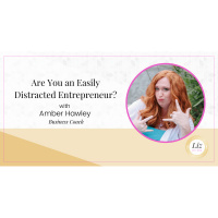 E283 – Amber Hawley – Are You an Easily Distracted Entrepreneur?