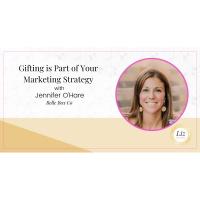 E290 – Jennifer O’Hare – Gifting is Part of Your Marketing Strategy