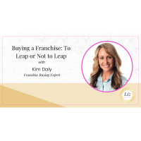 E302 – Kim Daly – Buying a Franchise: To Leap or Not to Leap