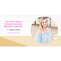 E77 – Ashley Mason – The Truth About Entrepreneurship (Between Friends)