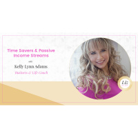 E13 – Kelly Lynn Adams – Business Plans, Time Savers,  Passive Income