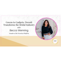 E359 – Becca Wenning – Gowns to Gadgets: Dressit Transforms the Bridal Industry