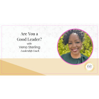 E291 – Vena Sterling – Are You a Good Leader?