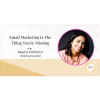 E266 – Meera Kothand – Email Marketing is The Thing You’re Missing