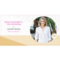 E11 – Amanda Morgan – Being Vulnerable in Your Marketing