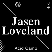 Acid Camp Vol. 42 - Jasen Loveland