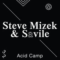 Acid Camp Vol. 32 - Steve Mizek  Savile