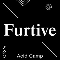 Acid Camp Vol. 100 — Furtive