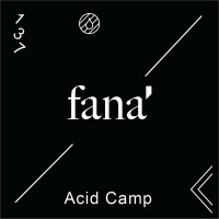 Acid Camp Vol. 137 — fana