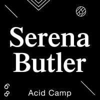 Acid Camp Vol. 68 - Serena Butler