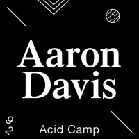 Acid Camp Vol. 92 — Aaron Davis