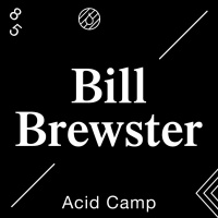 Acid Camp Vol. 85 — Bill Brewster
