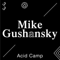 Acid Camp Vol. 33 - Mike Gushansky