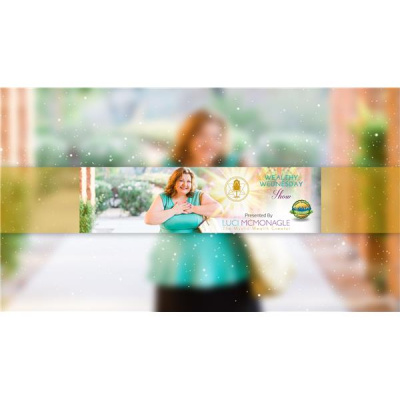 Wealthy Wednesday Show Hosted By Luci Mcmonagle