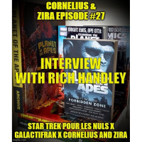 Cornelius and Zira - Ep#27 – Interview with Rich Handley (crossover w/ Star Trek pour les Nuls amp GalactiFrak)