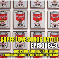 Super Love Songs Battle #3 - This is not a Digital Tainted Love amp Marriage Song to Die for on the Beach