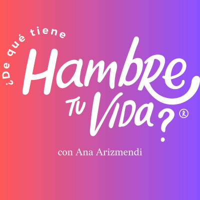¿de Qué Tiene Hambre Tu Vida?®