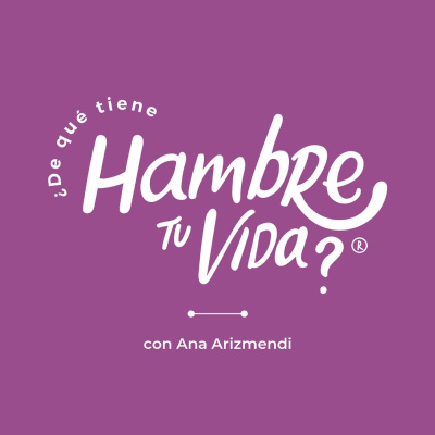 ¿de Qué Tiene Hambre Tu Vida?®