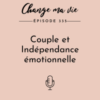 (335) Couple et Indépendance émotionnelle
