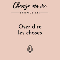 (269) Oser dire les choses